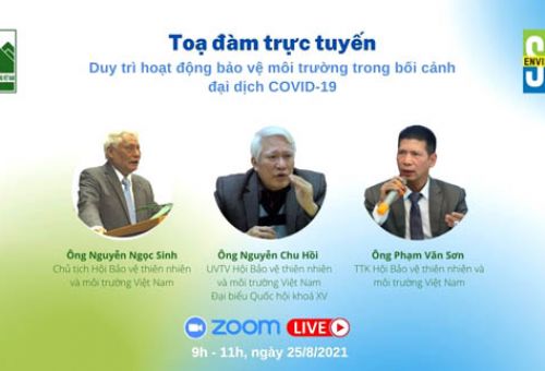 TỌA ĐÀM TRỰC TUYẾN DUY TRÌ HOẠT ĐỘNG BẢO VỆ MÔI TRƯỜNG TRONG BỐI CẢNH ĐẠI DỊCH COVID-19