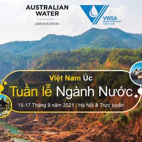 TUẦN LỄ NƯỚC VIỆT NAM – ÚC 2021: AN TOÀN CẤP NƯỚC HƯỚNG TỚI SỰ PHÁT TRIỂN BỀN VỮNG