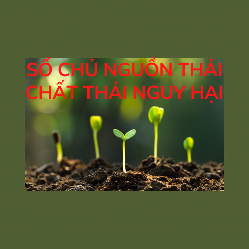 ĐĂNG KÝ CHỦ NGUỒN THẢI CHẤT THẢI NGUY HẠI