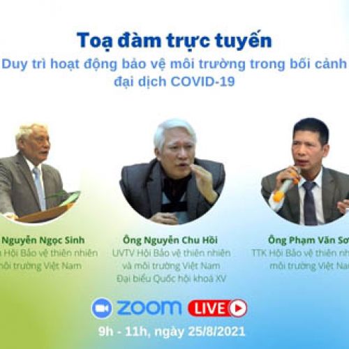 TỌA ĐÀM TRỰC TUYẾN DUY TRÌ HOẠT ĐỘNG BẢO VỆ MÔI TRƯỜNG TRONG BỐI CẢNH ĐẠI DỊCH COVID-19