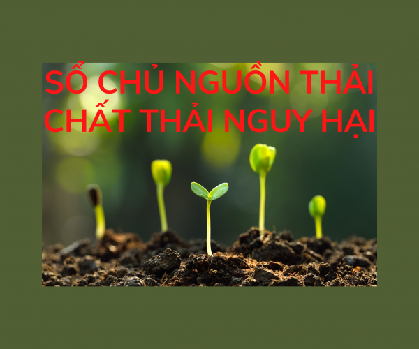 ĐĂNG KÝ CHỦ NGUỒN THẢI CHẤT THẢI NGUY HẠI