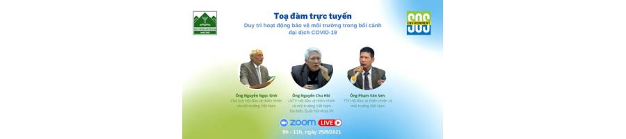 TỌA ĐÀM TRỰC TUYẾN DUY TRÌ HOẠT ĐỘNG BẢO VỆ MÔI TRƯỜNG TRONG BỐI CẢNH ĐẠI DỊCH COVID-19